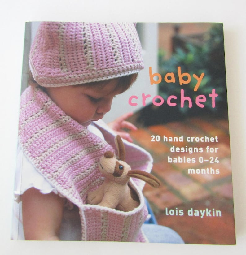 Baby Crochet Pattern Book By Lois Daykin 20 Designs For Babies 0 24 