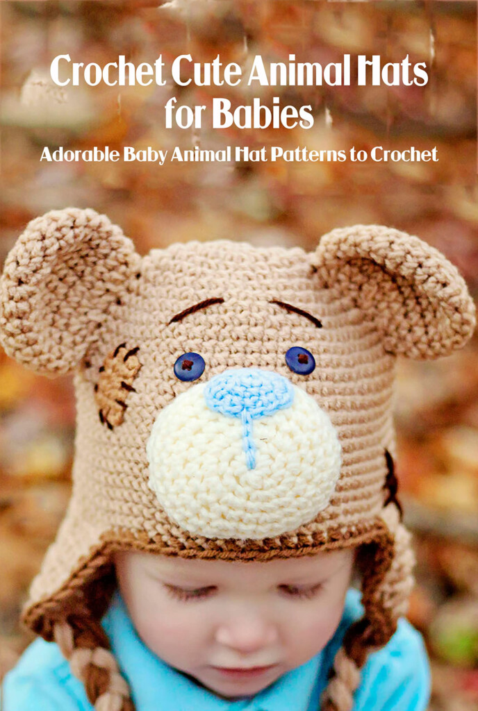 Crochet Cute Animal Hats For Babies Adorable Baby Animal Hat Patterns 